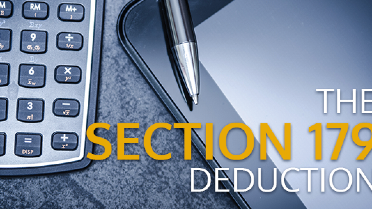 Are You Taking Advantage of the Section 179 Deduction?